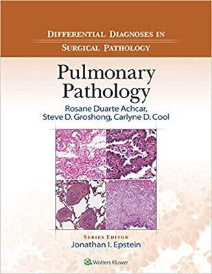 Differential Diagnosis in Surgical Pathology: Pulmonary Pathology First Edition