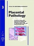 Placental Pathology (Atlas of Nontumor Pathology)