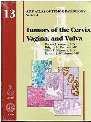 Tumors of the Cervix, Vagina, and Vulva (AFIP Atlas of Tumor Pathology, Series 4)