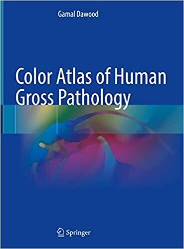 Color Atlas of Human Gross Pathology