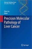 Precision Molecular Pathology of Liver Cancer