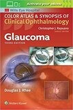 Glaucoma (Color Atlas and Synopsis of Clinical Ophthalmology) 3rd Edition