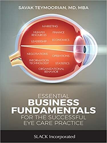 Essential Business Fundamentals for the Successful Eye Care Practice 1st Edition