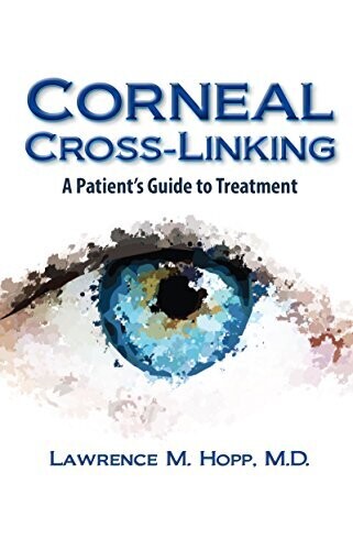 Corneal Cross-Linking: Treatment for Cornea Disease