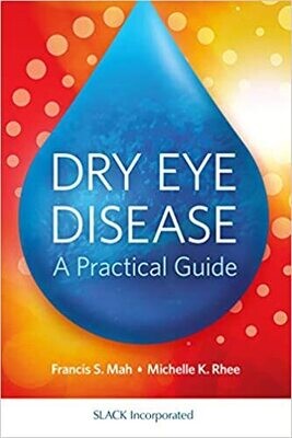 Dry Eye Disease: A Practical Guide 1st Edition