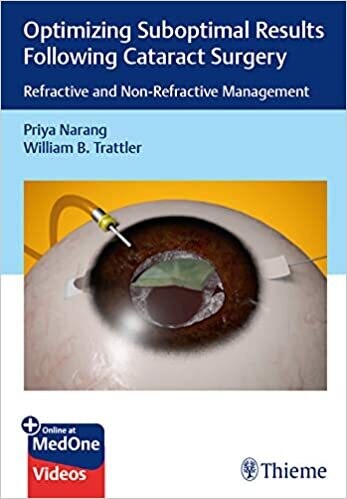 Optimizing Suboptimal Results Following Cataract Surgery: Refractive and Non-Refractive Management 1st Edition