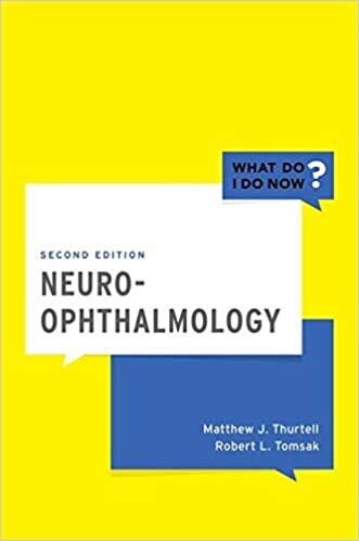 Neuro-Ophthalmology (What Do I Do Now) 2nd Edition