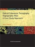 Optical Coherence Tomography Angiography Atlas: A Case Study Approach 1st Edition