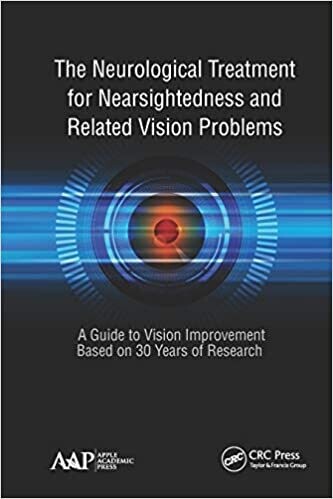 The Neurological Treatment for Nearsightedness and Related Vision Problems: A Guide to Vision Improvement Based on 30 Years of Research 1st Edition
