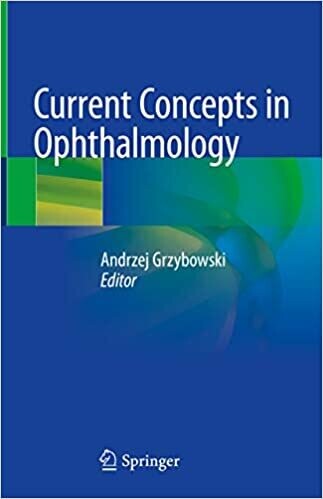 Current Concepts in Ophthalmology 1st ed.