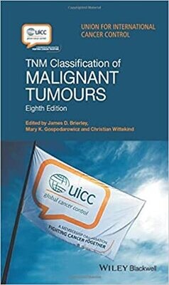 TNM Classification of Malignant Tumours, 8th Edition 8th Edition