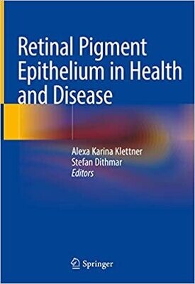 Retinal Pigment Epithelium in Health and Disease