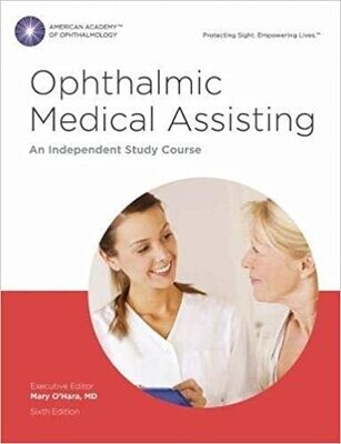 Ophthalmic Medical Assisting: An Independent Study Course, Sixth Edition Print