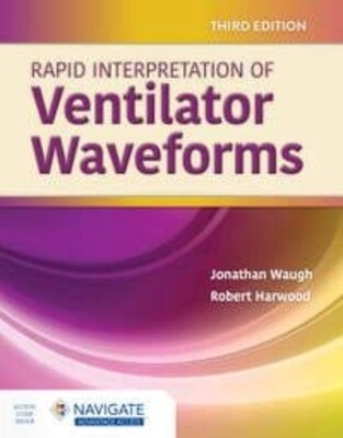 Rapid interpretation of ventilator waveforms 3rd Edition 2022