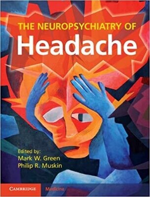 The Neuropsychiatry of Headache 1st Edition