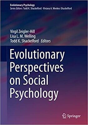 Evolutionary Perspectives on Social Psychology