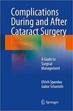 Complications During and After Cataract Surgery: A Guide to Surgical Management 2014th Edition