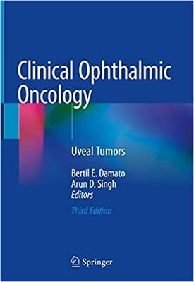 Clinical Ophthalmic Oncology: Uveal Tumors 3rd Edition