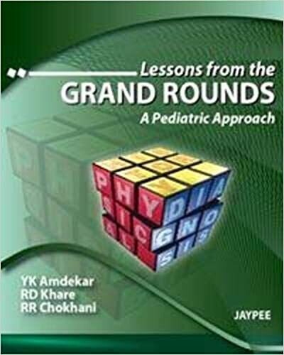 Lessons from the Grand Rounds: A Pediatric Approach 1st Edition