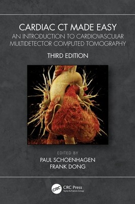 Cardiac CT Made Easy An Introduction to Cardiovascular Multidetector Computed Tomography 3rd Edition