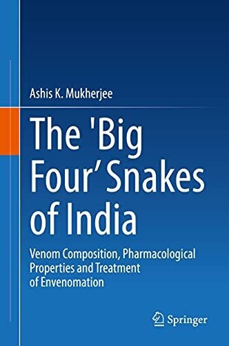The 'Big Four’ Snakes of India: Venom Composition, Pharmacological Properties and Treatment of Envenomation