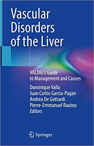 Vascular Disorders of the Liver: VALDIG&#39;s Guide to Management and Causes