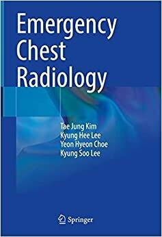Emergency Chest Radiology 1st ed. 2021 Edition