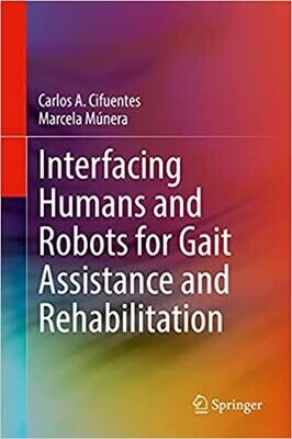 Interfacing Humans and Robots for Gait Assistance and Rehabilitation