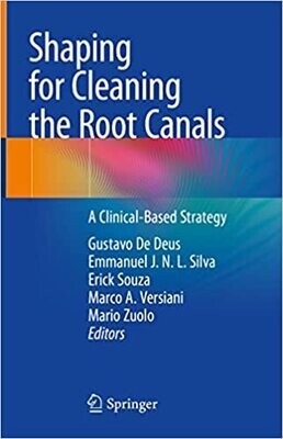 Shaping for Cleaning the Root Canals: A Clinical-Based Strategy