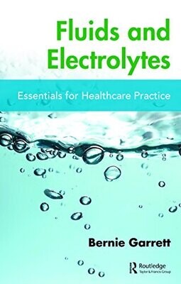 Fluids and Electrolytes
Essentials for Healthcare Practice