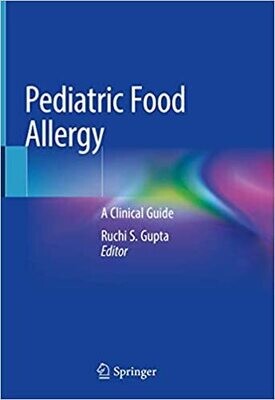 Pediatric Food Allergy: A Clinical Guide 1st ed. 2020 Edition