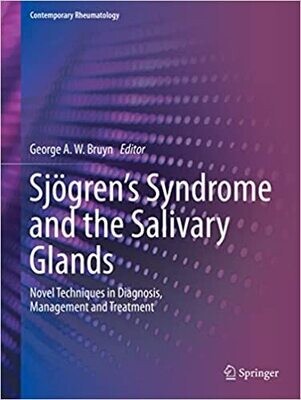 Sjögren’s Syndrome and the Salivary Glands: Novel Techniques in Diagnosis, Management and Treatment (Contemporary Rheumatology)