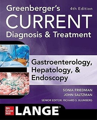 Greenberger&#39;s Current Diagnosis &amp; Treatment Gastroenterology, Hepatology, &amp; Endoscopy 4th Edition 2022