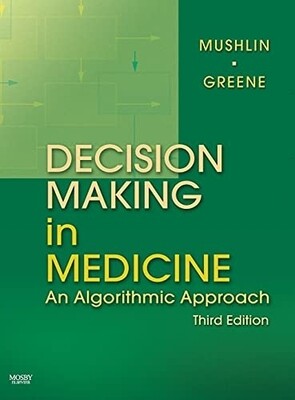 Decision Making in Medicine An Algorithmic Approach 3rd Edition 2022
