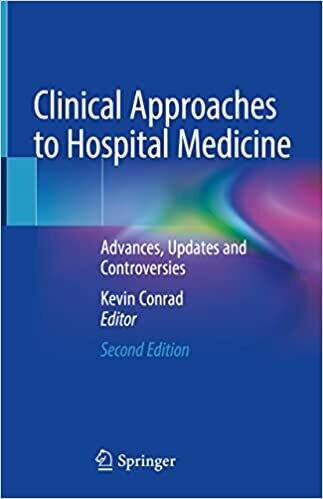 Clinical Approaches to Hospital Medicine: Advances, Updates and Controversies 2nd ed