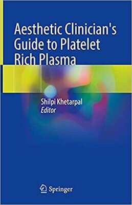 Aesthetic Clinician&#39;s Guide to Platelet Rich Plasma