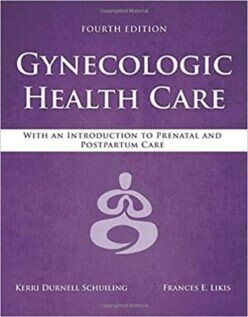 Gynecologic Health Care: With an Introduction to Prenatal and Postpartum Care, 4th edition