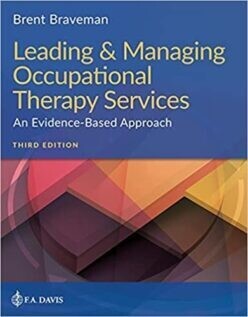 Leading &amp; Managing Occupational Therapy Services: An Evidence-Based Approach, 3rd Edition