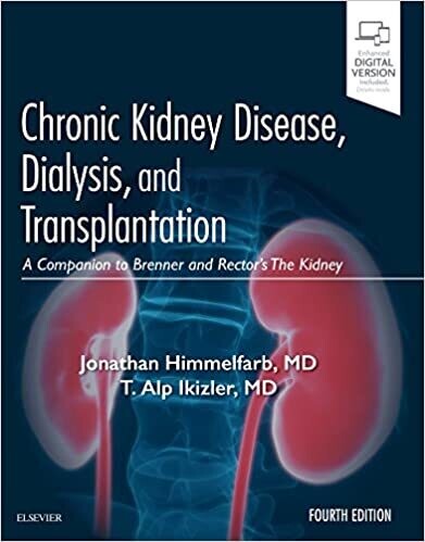 Chronic Kidney Disease, Dialysis, and Transplantation: A Companion to Brenner and Rector&#39;s The Kidney 4th