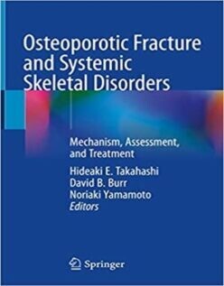 Osteoporotic Fracture and Systemic Skeletal Disorders: Mechanism, Assessment, and Treatment