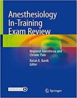 Anesthesiology In-Training Exam Review Regional Anesthesia and Chronic Pain