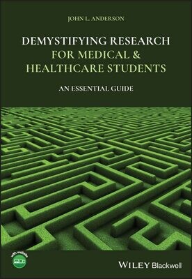 Demystifying Research for Medical and Healthcare Students: An Essential Guide 1st Edition