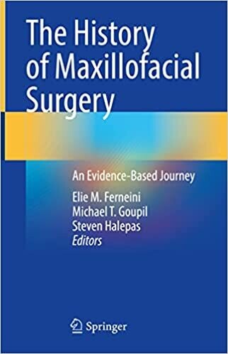 The History of Maxillofacial Surgery: An Evidence-Based Journey 1st ed