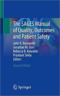 The SAGES Manual of Quality, Outcomes and Patient Safety 2nd ed.