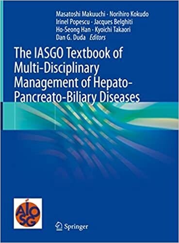 The IASGO Textbook of Multi-Disciplinary Management of Hepato-Pancreato-Biliary Diseases