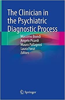 The Clinician in the Psychiatric Diagnostic Process 1st ed. 2022 Edition