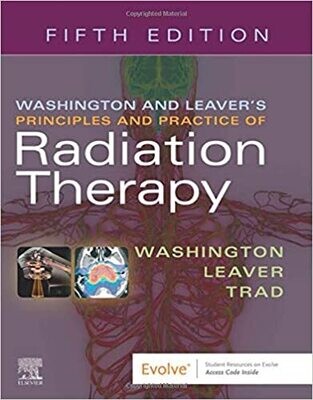 Washington &amp; Leaver’s Principles and Practice of Radiation Therapy 5th Edition
