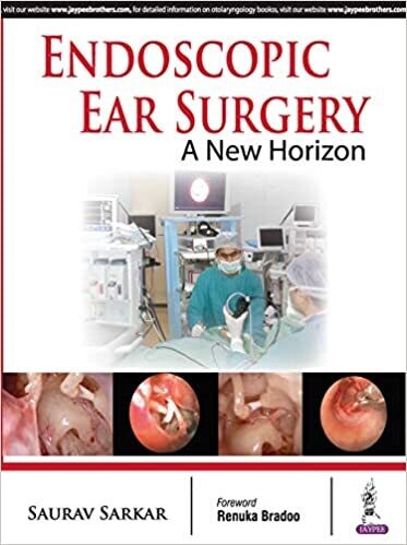 Endoscopic Ear Surgery: A New Horizon 1st Edition