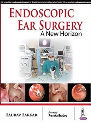 Endoscopic Ear Surgery: A New Horizon 1st Edition