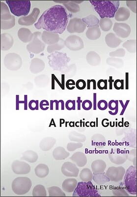 Neonatal Haematology A Practical Guide 2022